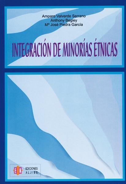 INTEGRACION DE MINORIAS ETNICAS | 9788497002806 | VALVERDE SERRANO,AMPARO | Llibreria Geli - Llibreria Online de Girona - Comprar llibres en català i castellà