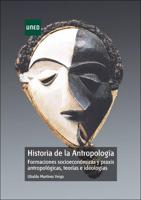 HISTORIA DE LA ANTROPOLOGIA.TEORIAS,PRAXIS Y LUGARES DE ESTUDIO | 9788436260861 | MARTINEZ VEIGA,UBALDO | Libreria Geli - Librería Online de Girona - Comprar libros en catalán y castellano