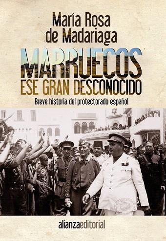 MARRUECOS,ESE GRAN DESCONOCIDO.BREVE HISTORIA DEL PROTECTORADO ESPAÑOL | 9788420610160 | DE MADARIAGA,MARÍA ROSA | Llibreria Geli - Llibreria Online de Girona - Comprar llibres en català i castellà