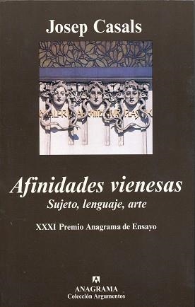 AFINIDADES VIENESAS.SUJETO,LENGUAJE,ARTE | 9788433961952 | CASALS,JOSEP | Llibreria Geli - Llibreria Online de Girona - Comprar llibres en català i castellà