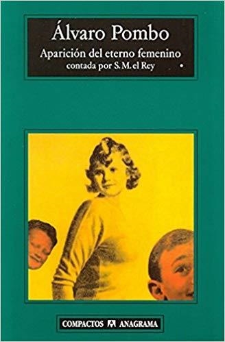 APARICION DEL ETERNO FEMENINO CONTADA POR S.M. EL REY | 9788433968166 | POMBO,ALVARO | Llibreria Geli - Llibreria Online de Girona - Comprar llibres en català i castellà