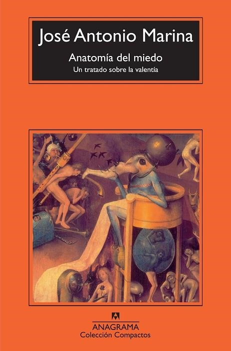 ANATOMIA DEL MIEDO,UN TRATADO SOBRE LA VALENTIA | 9788433973542 | MARINA,JOSE ANTONIO | Llibreria Geli - Llibreria Online de Girona - Comprar llibres en català i castellà