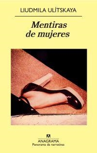 MENTIRAS DE MUJERES | 9788433975249 | ULITSKAYA,LIUDMILA | Llibreria Geli - Llibreria Online de Girona - Comprar llibres en català i castellà