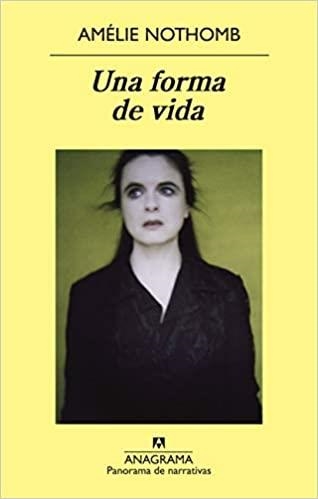 UNA FORMA DE VIDA(CASTELLANO) | 9788433978301 | NOTHOMB,AMÉLIE | Llibreria Geli - Llibreria Online de Girona - Comprar llibres en català i castellà