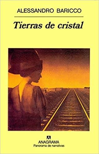 TIERRAS DE CRISTAL | 9788433977007 | BARICCO,ALESSANDRO (1958,TURÍ) | Llibreria Geli - Llibreria Online de Girona - Comprar llibres en català i castellà