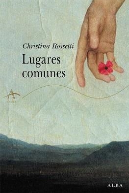 LUGARES COMUNES | 9788484283218 | ROSSETTI,CHRISTINA | Llibreria Geli - Llibreria Online de Girona - Comprar llibres en català i castellà