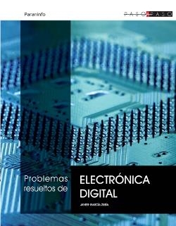 PROBLEMAS RESUELTOS DE ELECTRONICA DIGITAL | 9788497321952 | GARCIA, ZUBIA, JAVIER | Libreria Geli - Librería Online de Girona - Comprar libros en catalán y castellano