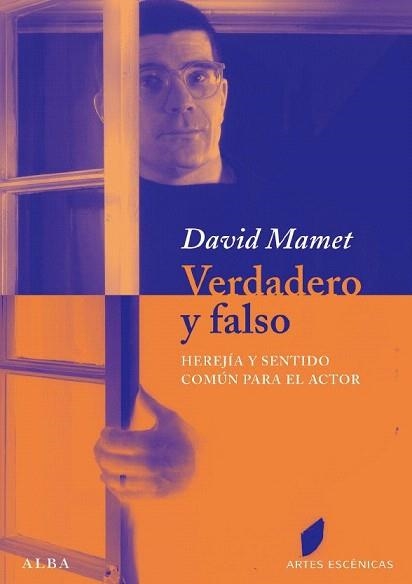 VERDADERO Y FALSO.HEREJIA Y SENTIDO COMUN PARA EL ACTOR | 9788484286004 | MAMET,DAVID | Llibreria Geli - Llibreria Online de Girona - Comprar llibres en català i castellà