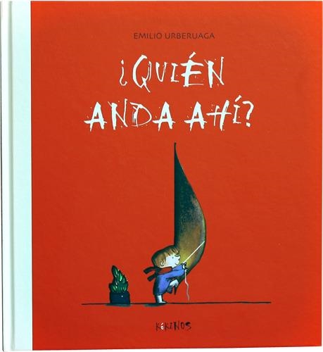 QUIEN ANDA AHI? | 9788492750399 | URBERUAGA,EMILIO | Llibreria Geli - Llibreria Online de Girona - Comprar llibres en català i castellà