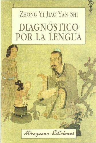 DIAGNOSTICO POR LA LENGUA | 9788478130146 | YI JIAO YAN SHI/ZHONG | Llibreria Geli - Llibreria Online de Girona - Comprar llibres en català i castellà