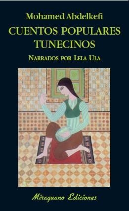 CUENTOS POPULARES TUNECINOS | 9788478133581 | ABDELKEFI,MOHAMED | Llibreria Geli - Llibreria Online de Girona - Comprar llibres en català i castellà