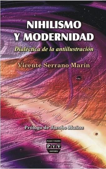 NIHILISMO Y MODERNIDAD:DIALECTICA DE LA ANTIILUSTRACION | 9788493439538 | SERRANO MARIN,VICENTE | Llibreria Geli - Llibreria Online de Girona - Comprar llibres en català i castellà