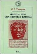 AGENDA PARA UNA HISTORIA RADICAL | 9788484321026 | THOMPSON,E.P | Libreria Geli - Librería Online de Girona - Comprar libros en catalán y castellano