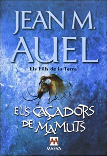 ELS CAÇADORS DE MAMUTS | 9788486478827 | AUEL,JEAN M. | Llibreria Geli - Llibreria Online de Girona - Comprar llibres en català i castellà