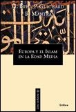 EUROPA Y EL ISLAM EN LA EDAD MEDIA | 9788484321699 | BRESC,H/GUICHARD,P/MANTRAN,R | Llibreria Geli - Llibreria Online de Girona - Comprar llibres en català i castellà