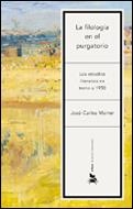 LA FILOLOGIA EN EL PURGATORIO | 9788484324812 | MAINER,JOSE-CARLOS | Llibreria Geli - Llibreria Online de Girona - Comprar llibres en català i castellà