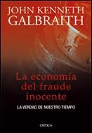 LA ECONOMIA DEL FRAUDE INOCENTE.LA VERDAD DE NUESTRO... | 9788484325697 | GALBRAITH,JOHN KENNETH | Llibreria Geli - Llibreria Online de Girona - Comprar llibres en català i castellà