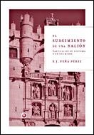 EL SURGIMIENTO DE UNA NACION.CASTILLA EN SU HISTORIA Y EN SU | 9788484326649 | PEÑA,JAVIER | Llibreria Geli - Llibreria Online de Girona - Comprar llibres en català i castellà