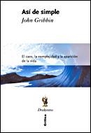 ASI DE SIMPLE | 9788484327745 | GRIBBIN,JOHN | Libreria Geli - Librería Online de Girona - Comprar libros en catalán y castellano