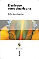 EL UNIVERSO COMO OBRA DE ARTE | 9788484328636 | BARROW,JOHN D. | Llibreria Geli - Llibreria Online de Girona - Comprar llibres en català i castellà