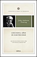 CINCUENTA AÑOS DE ELECTRICIDAD. MEMORIAS DE UN INGENIERO ELE | 9788484328933 | FLEMING,JOHN AMBROSE | Llibreria Geli - Llibreria Online de Girona - Comprar llibres en català i castellà