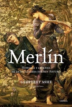 MERLIN.HISTORIA Y LEYENDA DE LA INGLATERRA DEL REY ARTURO | 9788484329268 | ASHE,GEOFFREY | Libreria Geli - Librería Online de Girona - Comprar libros en catalán y castellano