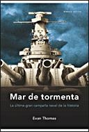 MAR DE TORMENTA.LA ULTIMA GRAN CAMPAÑA NAVAL DE LA HISTORIA | 9788484329282 | THOMAS,EVAN | Libreria Geli - Librería Online de Girona - Comprar libros en catalán y castellano