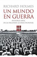 EL MUNDO EN GUERRA.HISTORIA ORAL DE LA 2ªGUERRA MUNDIAL | 9788484325918 | HOLMES,RICHARD | Libreria Geli - Librería Online de Girona - Comprar libros en catalán y castellano