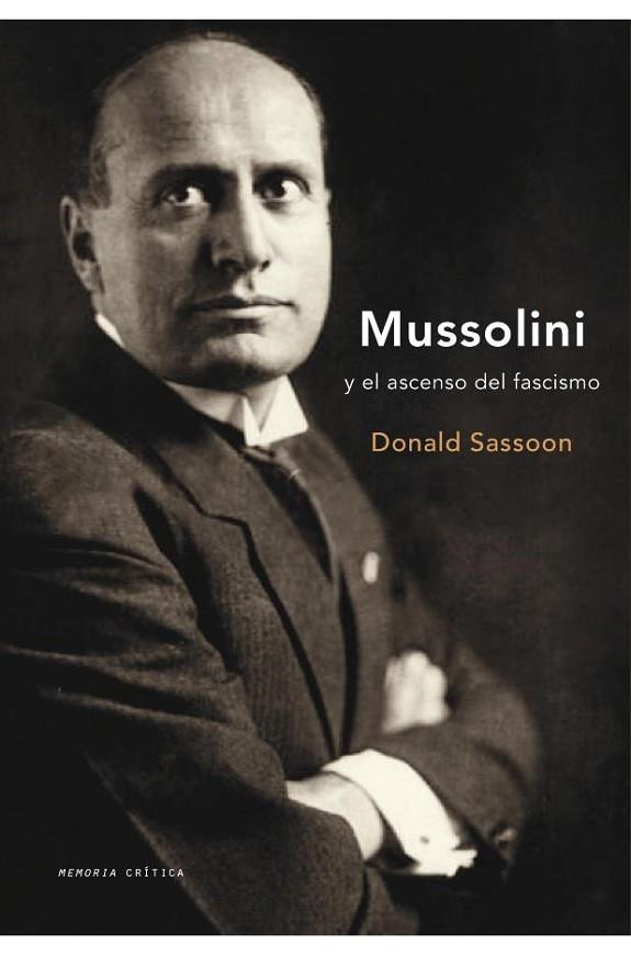 MUSSOLINI Y EL ASCENSO DEL FASCISMO | 9788484327677 | SASSOON,DONALD | Llibreria Geli - Llibreria Online de Girona - Comprar llibres en català i castellà