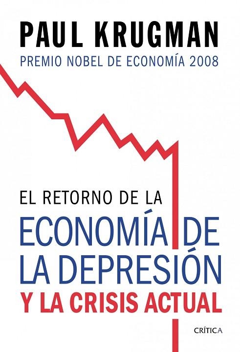 EL RETORNO DE LA ECONOMIA DE LA DEPRESION Y LA CRISIS ACTUAL | 9788474238570 | KRUGMAN,PAUL | Llibreria Geli - Llibreria Online de Girona - Comprar llibres en català i castellà