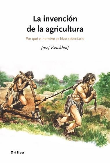 LA INVENCION DE LA AGRICULTURA | 9788498920369 | REICHHOLF,JOSEF H. | Llibreria Geli - Llibreria Online de Girona - Comprar llibres en català i castellà