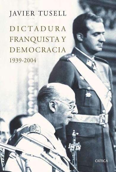 DICTADURA FRANQUISTA Y DEMOCRACIA(1939-2004) | 9788498920833 | TUSELL,JAVIER | Llibreria Geli - Llibreria Online de Girona - Comprar llibres en català i castellà