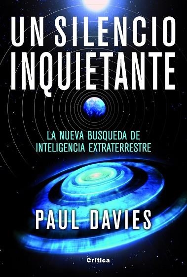 UN SILENCIO INQUIETANTE.LA NUEVA BUSQUEDA DE INTELIGENCIA EXTRATERRESTRE | 9788498921847 | DAVIES,PAUL | Llibreria Geli - Llibreria Online de Girona - Comprar llibres en català i castellà