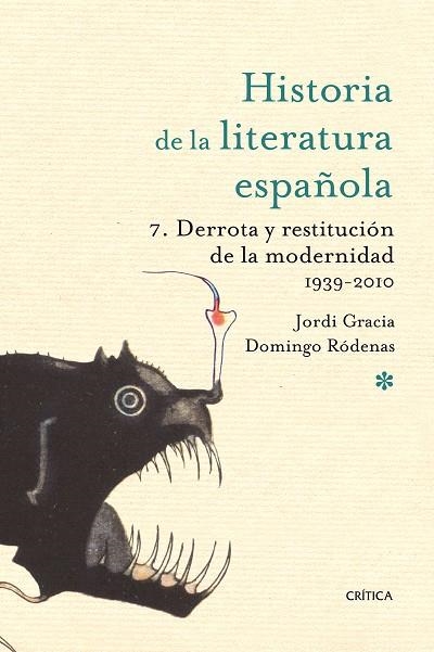 HISTORIA DE LA LITERATURA ESPAÑOLA-7.DERROTA Y RESTAURACION | 9788498921229 | GRACIA,JORDI/RODENAS,DOMINGO | Llibreria Geli - Llibreria Online de Girona - Comprar llibres en català i castellà