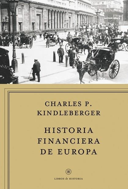 HISTORIA FINANCIERA DE EUROPA | 9788498922134 | KINDLEBERGER,CHARLES P. | Llibreria Geli - Llibreria Online de Girona - Comprar llibres en català i castellà