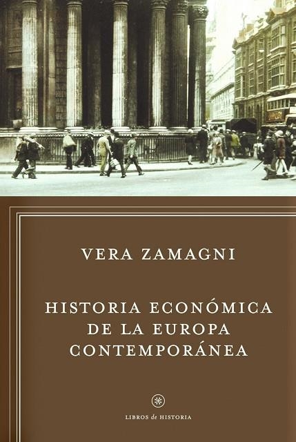 HISTORIA ECONOMICA DE LA EUROPA CONTEMPORANEA | 9788498922295 | ZAMAGNI,VERA | Llibreria Geli - Llibreria Online de Girona - Comprar llibres en català i castellà