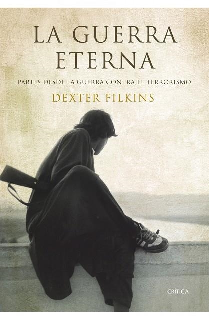 LA GUERRA ETERNA | 9788498922677 | FILKINS,DEXTER | Llibreria Geli - Llibreria Online de Girona - Comprar llibres en català i castellà