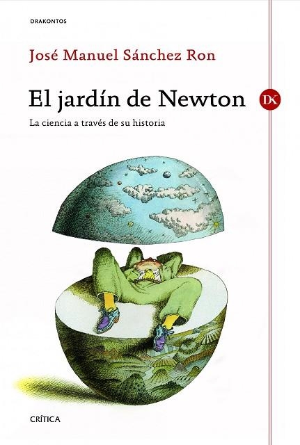 EL JARDÍN DE NEWTON.LA CIENCIA A TRAVÉS DE SU HISTORIA | 9788498924169 | SÁNCHEZ RON,JOSÉ MANUEL | Llibreria Geli - Llibreria Online de Girona - Comprar llibres en català i castellà