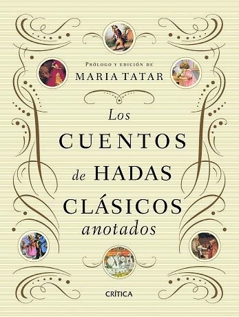 LOS CUENTOS DE HADAS CLÁSICOS ANOTADOS | 9788498924510 | TATAR,MARIA (PRÒLEG I EDICIÓ) | Llibreria Geli - Llibreria Online de Girona - Comprar llibres en català i castellà