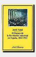 EL FRACASO DE LA REVOLUCION INDUSTRIAL EN ESPAÑA | 9788434465053 | NADAL,JORDI | Llibreria Geli - Llibreria Online de Girona - Comprar llibres en català i castellà