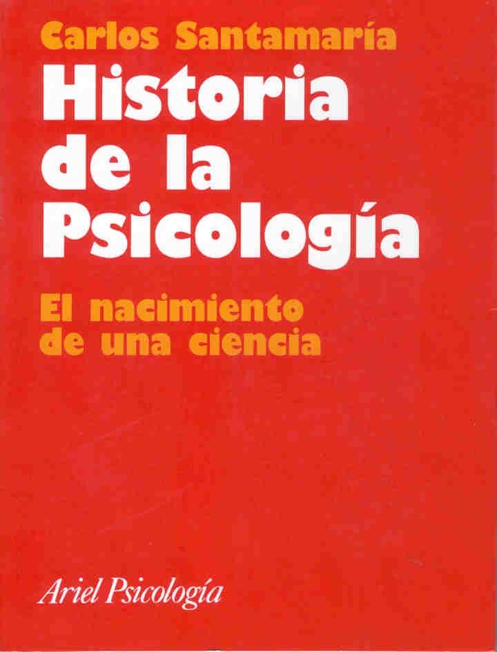 HISTORIA DE LA PSICOLOGIA.EL NACIMIENTO DE UNA | 9788434408906 | SANTAMARIA,CARLOS | Llibreria Geli - Llibreria Online de Girona - Comprar llibres en català i castellà