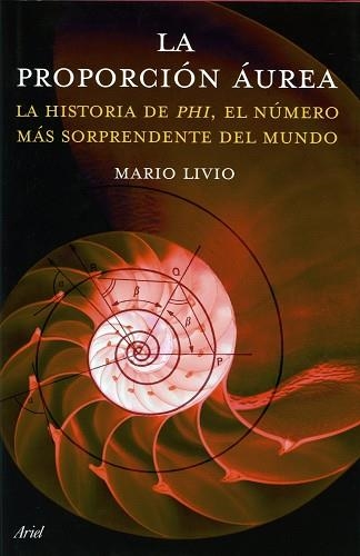 LA PROPORCION AUREA.LA HISTORIA DEL PHI,EL NUMERO MAS... | 9788434444959 | LIVIO,MARIO | Llibreria Geli - Llibreria Online de Girona - Comprar llibres en català i castellà