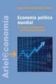 ECONOMIA POLITICA MUNDIAL-1.PUGNA E INCERTIDUMBRE EN LA ECO | 9788434445406 | MARTINEZ,ANGEL | Libreria Geli - Librería Online de Girona - Comprar libros en catalán y castellano