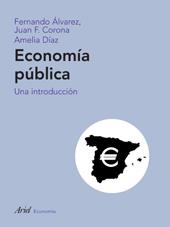 ECONOMIA PUBLICA.UNA INTRODUCCION | 9788434445451 | FERNANDO ÁLVAREZ GÓMEZ/JUAN FRANCISCO CORONA RAMÓN/AMELIA DÍAZ ÁLVAREZ | Llibreria Geli - Llibreria Online de Girona - Comprar llibres en català i castellà