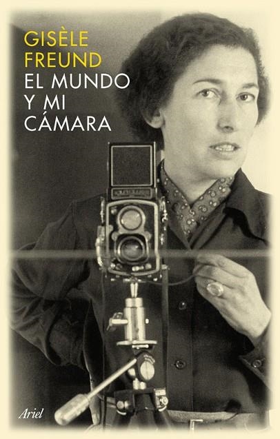 EL MUNDO Y MI CAMARA | 9788434452404 | FREUND,GISELE | Llibreria Geli - Llibreria Online de Girona - Comprar llibres en català i castellà