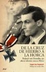 DE LA CRUZ DE HIERRO A LA HORCA.ROLAND VON HOESSLIN,UN... | 9788434452480 | VON KAGENECK,AUGUST | Llibreria Geli - Llibreria Online de Girona - Comprar llibres en català i castellà