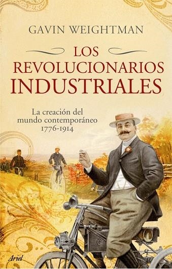 LOS REVOLUCIONARIOS INDUSTRIALES.LA CREACION DEL MUNDO... | 9788434453982 | WEIGHTMAN,GAVIN | Libreria Geli - Librería Online de Girona - Comprar libros en catalán y castellano