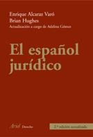 EL ESPAÑOL JURIDICO(2ªED) | 9788434426719 | ALCARAZ VARO,ENRIQUE/HUGUES,BRIAN | Llibreria Geli - Llibreria Online de Girona - Comprar llibres en català i castellà