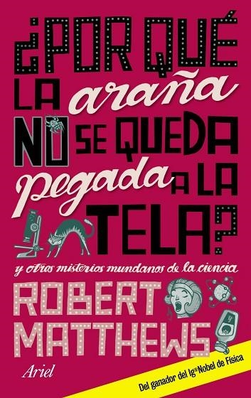 POR QUE LA ARAÑA NO SE QUEDA PEGADA A LA TELA? | 9788434480797 | MATTHEWS,ROBERT | Llibreria Geli - Llibreria Online de Girona - Comprar llibres en català i castellà