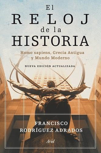 EL RELOJ DE LA HISTORIA | 9788434469228 | RODRIGUEZ ADRADOS,FRANCISCO | Llibreria Geli - Llibreria Online de Girona - Comprar llibres en català i castellà